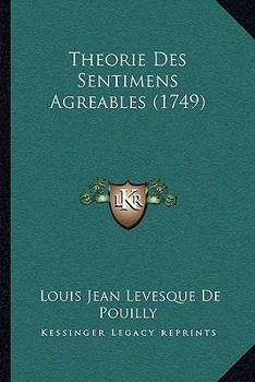 Paperback Theorie Des Sentimens Agreables (1749) [French] Book