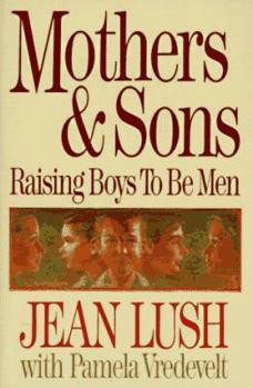 Paperback Mothers and Sons: Raising Boys to Be Men Book