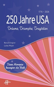 Paperback 250 Jahre USA: Träume, Triumphe, Tragödien [German] Book