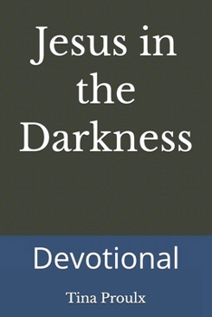 Paperback Jesus in the Darkness: Devotional Book