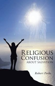 Hardcover Religious Confusion about Salvation Book