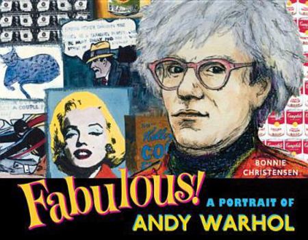 Hardcover Fabulous: A Portrait of Andy Warhol: A Portrait of Andy Warhol Book