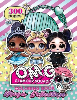 Paperback O.M.G. Glamour Squad: Coloring Book For Kids: MEGA COLLECTION [Large Print] Book