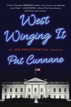 Hardcover West Winging It: An Un-Presidential Memoir Book