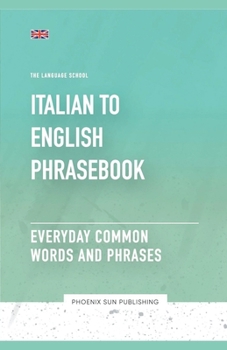 Paperback Italian To English Phrasebook - Everyday Common Words And Phrases Book
