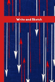 Paperback Write and Sketch: Draw and write mixed paper journal with half lined, half blank and full wide rule pages with red white and blue arrow Book