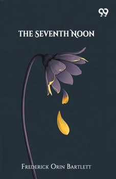 The Seventh Noon (Illustrated Edition)