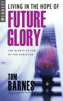 Paperback Living in the Hope of Future Glory Book