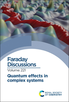 Hardcover Quantum Effects in Complex Systems: Faraday Discussion 221 Book