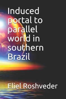 Paperback Induced portal to parallel world in southern Brazil Book