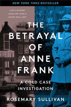 Paperback The Betrayal of Anne Frank: A Cold Case Investigation Book