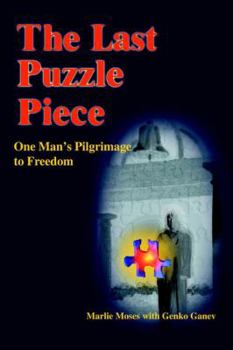 The Last Puzzle Piece: One Man's Pilgrimage to Freedom