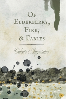 Paperback Of Elderberry, Fire, & Fables Book