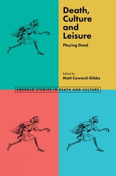 Hardcover Death, Culture & Leisure: Playing Dead Book