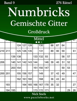 Paperback Numbricks Gemischte Gitter Großdruck - Mittel - Band 9 - 276 Rätsel [German] [Large Print] Book