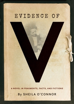 Paperback Evidence of V: A Novel in Fragments, Facts, and Fictions Book