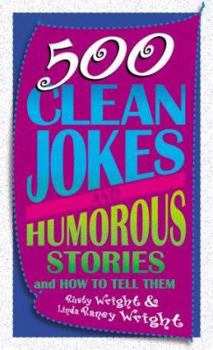 Paperback 500 Clean Jokes and Humorous Stories: And How to Tell Them Book