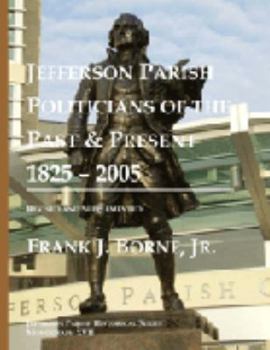 Hardcover Jefferson Parish Politicians of the Past & Present, 1825-2005 Book