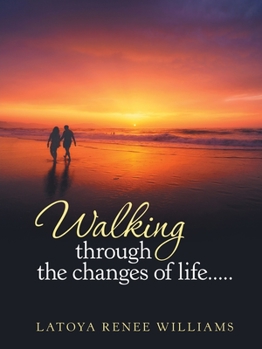 Paperback Walking through the changes of life..... Book