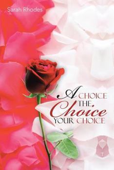Paperback A Choice the Choice You're Choice Book
