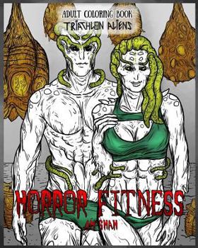Paperback Adult Coloring Book Horror Fitness: Triathlon Aliens Book