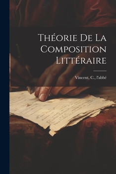 Paperback Théorie de la composition littéraire [French] Book