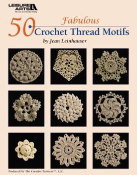 50 Fabulous Crochet Thread Motifs