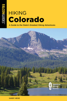Paperback Hiking Colorado: A Guide to the State's Greatest Hiking Adventures Book
