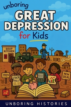 Unboring Great Depression for Kids (American History)
