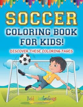 Paperback Soccer Coloring Book For Kids! Book