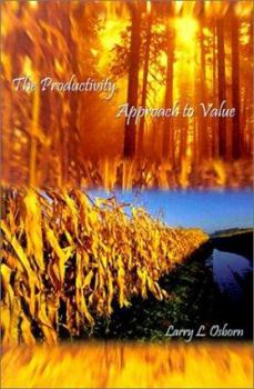 Paperback The Productivity Approach to Value Book