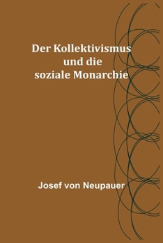 Paperback Der Kollektivismus und die soziale Monarchie [German] Book