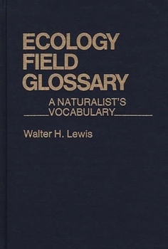 Hardcover Ecology Field Glossary: A Naturalist's Vocabulary Book