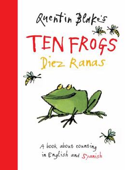 Hardcover Quentin Blake's Ten Frogs/Diez Ranas: A Book about Counting in English and Spanish Book