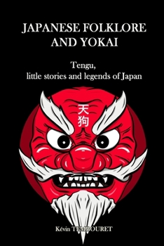 Paperback Japanese folklore and Yokai: Tengu, little stories and legends of Japan Book