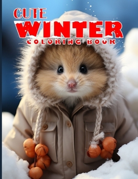 Paperback Cute Winter Animals Coloring Book For Kids Ages 4-8: A Delightful Collection of Adorable Winter Creatures, Winter Wonderland Coloring Delight. Book