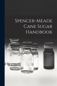 Paperback Spencer-meade Cane Sugar Handbook Book