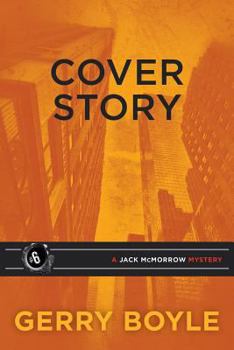 Cover Story - Book #6 of the Jack McMorrow Mystery