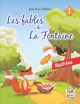 Paperback Les fables de la fontaine: (S?lection de 18 fables Illustr?es en couleurs). [French] Book