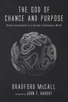 Paperback The God of Chance and Purpose: Divine Involvement in a Secular Evolutionary World Book