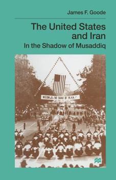 Paperback The United States and Iran: In the Shadow of Musaddiq Book