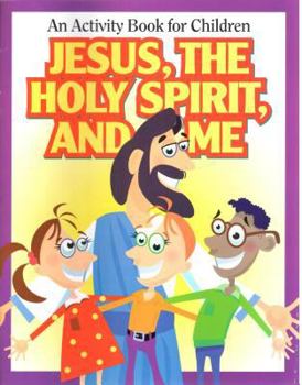 Paperback Jesus, the Holy Spirit, and Me: An Activity Book for Children Book