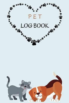 Paperback Pet Log Book: Pet Record Keeper Complete Pet Profile Veterinary Care Tracker Medication Records 100 pages Book