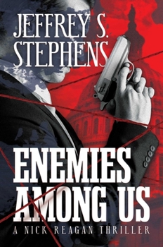 Hardcover Enemies Among Us: A Nick Reagan Thriller Book