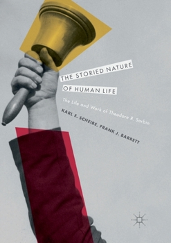 Paperback The Storied Nature of Human Life: The Life and Work of Theodore R. Sarbin Book