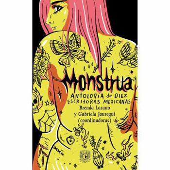 Monstrua. Antología de diez escritoras mexicanas