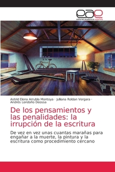 Paperback De los pensamientos y las penalidades: la irrupción de la escritura [Spanish] Book