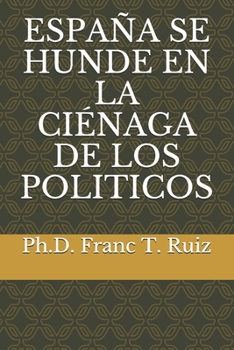 Paperback España Se Hunde En La Ciénaga de Los Piliticos [Spanish] Book