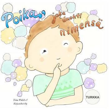 Paperback Poika, joka unohti nimensä TURKKA [Finnish] Book