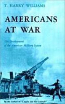 Paperback Americans at War: The Development of the American Military System Book